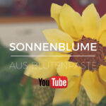 Sonnenblume aus Blütenpaste modellieren, neue Folge auf YouTube