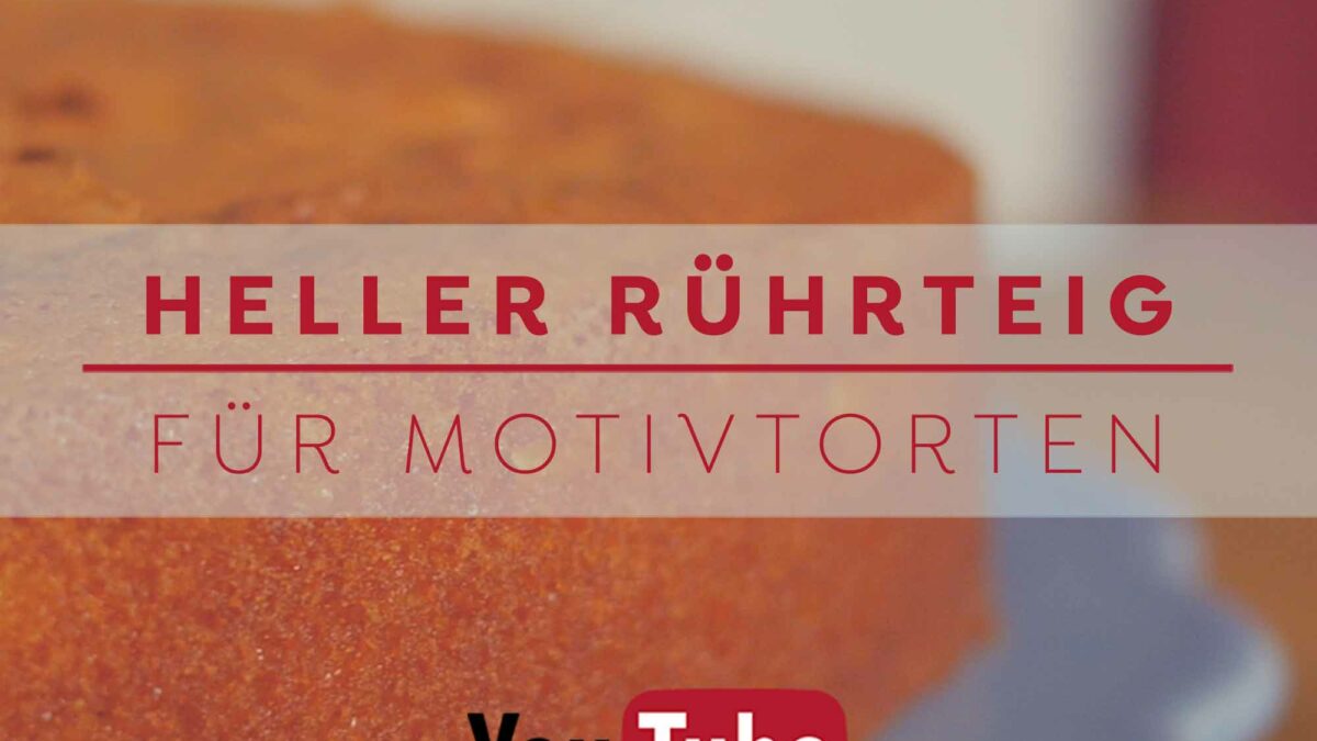 Heller Rührteig für Motivtorten - Grundlagen - Basic-Rezept