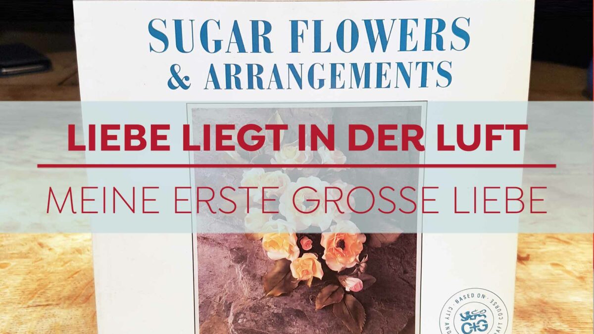 Blogbeitrag Liebe liegt in der Luft - Bettys Sugar Dreams