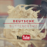 Deutsche Buttercreme Rezept zum YouTube Video